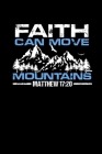 Faith Can Move Mountains: Portable Christian Notebook: 6