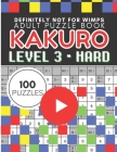Kakuro Puzzle Level 3, Adult Puzzle Book 100 Puzzles: Cross Sums Puzzle Books for Adults By Tina Vo Cover Image