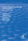 Chinese Adolescents in Britain and Hong Kong: Identity and Aspirations (Routledge Revivals) By Gajendra Verma, Yu-Man Chan, Christopher Bagley Cover Image