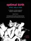 Optimal Birth: What, Why & How (3rd Edition, with Notes and References) By Sylvie Donna, Soo Downe (Foreword by), Rebecca Wright (Foreword by) Cover Image