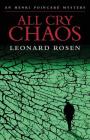 All Cry Chaos: An Henri Poincar Mystery (Henri Poincare Mystery) By Leonard J. Rosen Cover Image