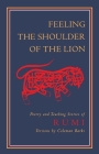 Feeling the Shoulder of the Lion: Poetry and Teaching Stories of Rumi By Jalaluddin Rumi Cover Image