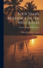 Four Years' Residence in the West Indies: During the Years 1826, 7, 8, and 9 Cover Image
