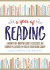 A Year of Reading: A Month-by-Month Guide to Classics and Crowd-Pleasers for You or Your Book Group Cover Image