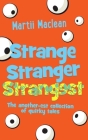 Strange Stranger Strangest: The another-est collection of quirky tales Cover Image