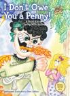 I Don't Owe You a Penny!: A Book About Coping With Bullies Cover Image