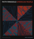 Faith Ringgold: American People By Massimiliano Gioni (Editor), Gary Carrion-Murayari (Editor) Cover Image