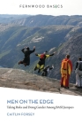 Men on the Edge (Fernwood Basics) By Caitlin Forsey Cover Image