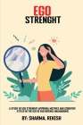 A Study of EGO Strength Approval Motives and Cognitive Styles in the Use of EGO Defense Mechanisms By Sharma Rekesh Cover Image
