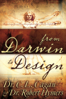 From Darwin to Design: The Journey of a Mathematics Professor from Atheism to Faith By C. L. Cagan, Robert Hymers, D. James Kennedy (Foreword by) Cover Image