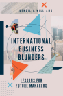 International Business Blunders: Lessons for Future Managers By Densil A. Williams Cover Image