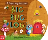 Big Bug Log By Nosy Crow, Sebastien Braun (Illustrator) Cover Image