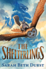 The Shelterlings By Sarah Beth Durst Cover Image