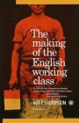 The Making of the English Working Class By E.P. Thompson Cover Image