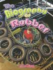 The Biography of Rubber (How Did That Get Here?) Cover Image