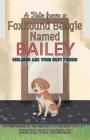 A Tale From a Foxhound Beagle Named Bailey: Siblings Are Your Best Friend (Bailey the Beagle #1) Cover Image