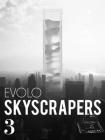 Evolo Skyscrapers 3: Visionary Architecture and Urban Design Cover Image