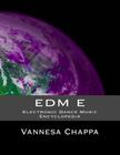 Edm E: Electronic Dance Music Encylopedia By Vannesa Chappa Cover Image