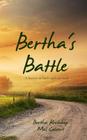 Bertha's Battle: A lesson in faith and survival Cover Image
