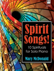 Spirit Songs!: 10 Spirituals for Solo Piano Cover Image