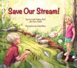 Save Our Stream (Long Term Ecological Research) By Colin Polsky, Jane Tucker, Julia Miner (Illustrator) Cover Image