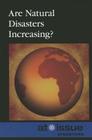 Are Natural Disasters Increasing? (At Issue) By Roman Espejo (Editor) Cover Image