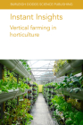 Instant Insights: Vertical Farming in Horticulture By Dickson Despommier, Toyoki Kozai, Yumiko Amagai Cover Image