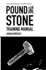 Pound The Stone Training Manual By Joshua Medcalf Cover Image