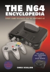 The N64 Encyclopedia: Every Game Released for the Nintendo 64 By Chris Scullion Cover Image