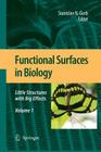 Functional Surfaces in Biology: Little Structures with Big Effects Volume 1 By Stanislav N. Gorb (Editor) Cover Image