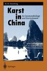 Karst in China: Its Geomorphology and Environment By Marjorie M. Sweeting Cover Image