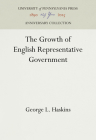 The Growth of English Representative Government (Anniversary Collection) Cover Image