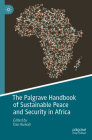 The Palgrave Handbook of Sustainable Peace and Security in Africa By Dan Kuwali (Editor) Cover Image