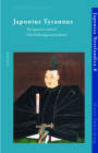 Japonius Tyrannus: The Japanese Warlord Oda Nobunaga Reconsidered (Japonica Neerlandica #8) By Jeroen P. Lamers Cover Image