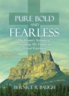 Pure Bold and Fearless: One Woman's Testimony of Overcoming, Her Visions, and Personal Experiences. By Bernice R. Baugh Cover Image