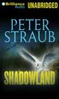 Shadowland By Peter Straub, Phil Gigante (Read by) Cover Image