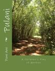 Pulani: A Children's Play of Guahan By Diane K. Aoki Cover Image