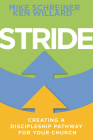 Stride: Creating a Discipleship Pathway for Your Church By Ken Willard, Mike Schreiner Cover Image