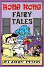 Hong Kong Fairy Tales: Classic Tales and Legends Told the Hong Kong Way Cover Image