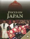 Focus on Japan (World in Focus) By Celia Tidmarsh Cover Image