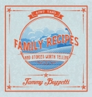 Aunt Tam's Recipes and Stories Worth Telling By Tammy Buzzetti Cover Image