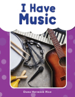I Have Music (See Me Read! Everyday Words) By Dona Herweck Rice Cover Image
