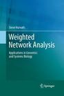 Weighted Network Analysis: Applications in Genomics and Systems Biology By Steve Horvath Cover Image