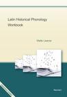 Latin Historical Phonology Workbook Cover Image