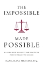 The Impossible Made Possible: Mapping Your Disability Law Practice's Path to Proactive Success Cover Image