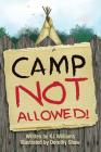 Camp Not Allowed By K. J. Williams, Dorothy Shaw (Illustrator) Cover Image