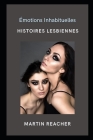 Émotions Inhabituelles: Histoires lesbiennes By Martin Reacher Cover Image