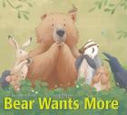 Bear Wants More (The Bear Books) By Karma Wilson, Jane Chapman (Illustrator) Cover Image