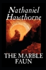 The Marble Faun Illustrated By Nathaniel Hawthorne Cover Image