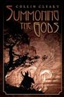 Summoning the Gods By Collin Cleary, Cleary Collin, Greg Johnson (Editor) Cover Image